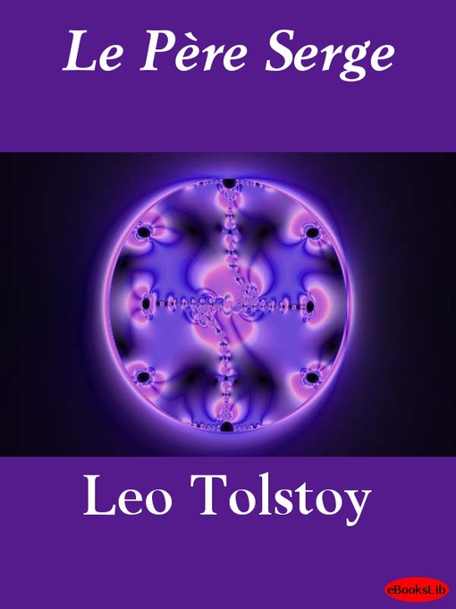 Title details for Le Père Serge by Leo Tolstoy - Available